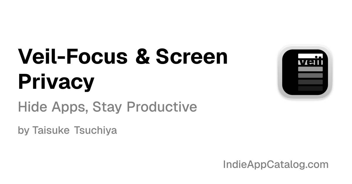 Veil-Focus & Screen Privacy | Indie App Catalog
