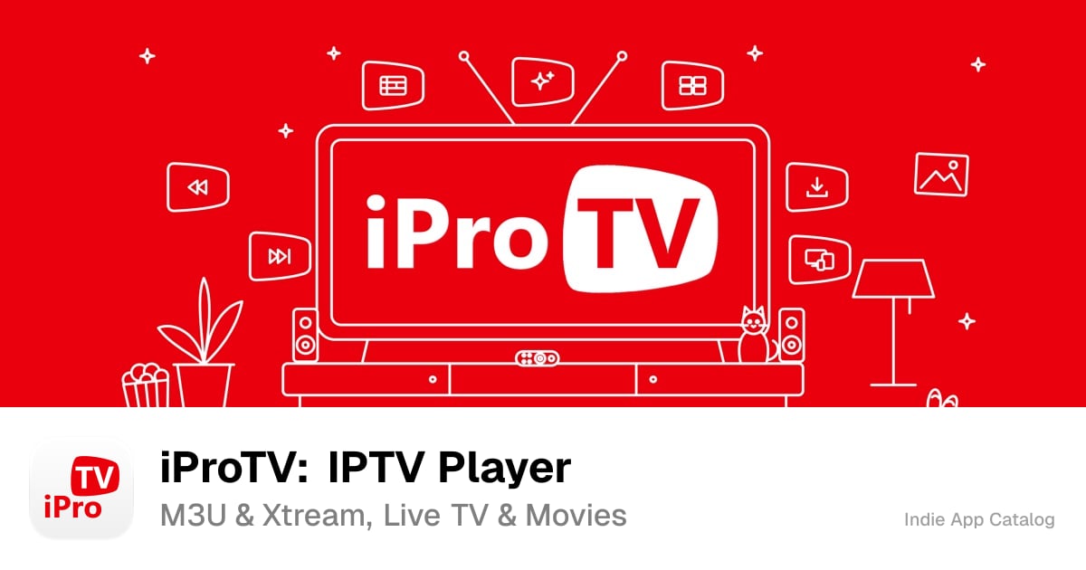 iProTV for iPtv & m3u content | Indie App Catalog